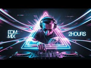 Ultimate 2-Hour EDM Party Mix (Nonstop Electronic Dance Music)