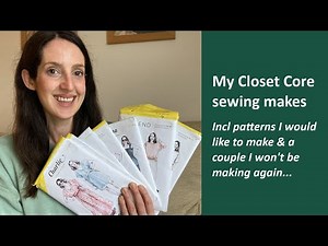 My Closet Core sewing makes | plus CC patterns I'd like to sew & a couple I won't be making again...