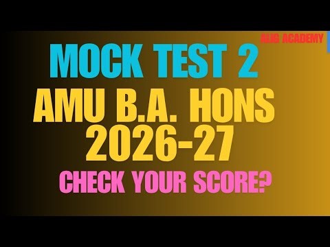 AMU B.A. Hons Entrance 2026-27 Mock Test + Solution | Real Exam Level 🔥 | Mock Test 2 | Alig Academy