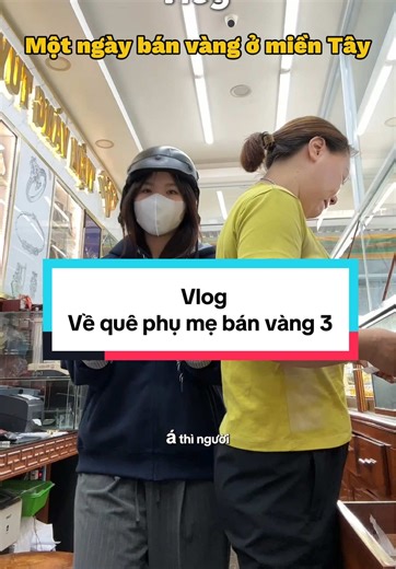 Vlog Về Quê: Một Ngày Phụ Mẹ Bán Vàng