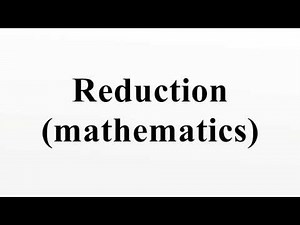 Reduction (mathematics)