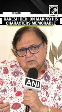 Dhurandhar fame Rakesh Bedi on making his characters memorable in every project