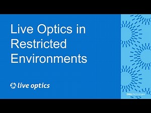 Using Live Optics in Restricted Environments