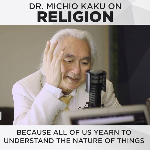 World renowned scientist, Dr. Michio Kaku believes in the existence of God, here's why. | Thinkable Events