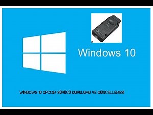 Windows10 Opcom Driver Kurulumu