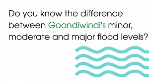 GOONDIWINDI - do you know your floods? Floods are classified as...