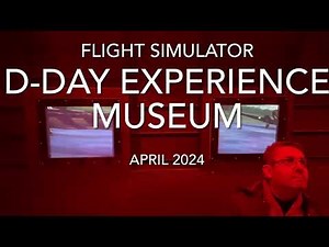 D-Day Experience Museum Flight Simulator
