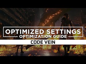 Code Vein | Optimized PC Settings for Smoother Gameplay