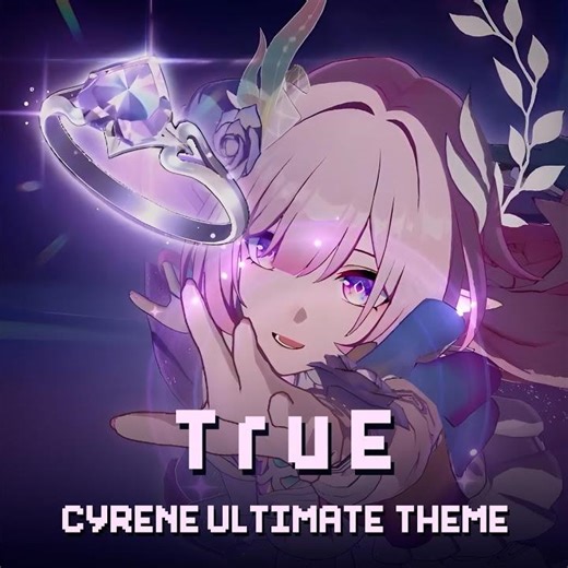 Cyrene Ultimate Theme: TruE (From "Honkai: Star Rail")