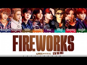 ATEEZ - 'FIREWORKS' (I'M THE ONE) Lyrics [Color Coded_Han_Rom_Eng]