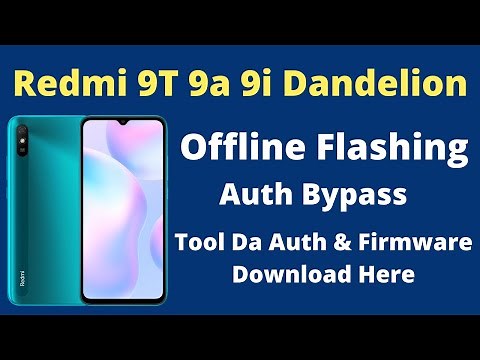 Redmi 9T 9a 9i Dandelion Offline Flashing / Redmi 9t 9a 9i Tool Da Auth & Firmware Download Here