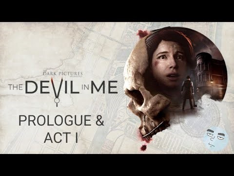 Dark Pictures Anthology | The Devil In Me : Prologue & Act I