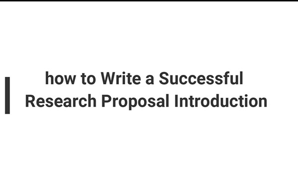 如何写好前言 [how to Write a Successful Research Proposal Introduction]