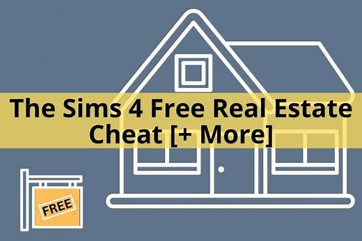 The Sims 4 Free Real Estate Cheat (& More) - We Want Mods