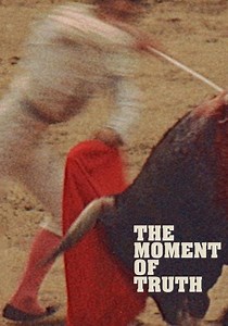 The Moment of Truth streaming: where to watch online?