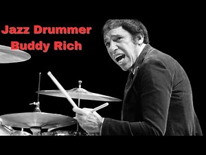Buddy Rich: He was a star, but also unpredictable with a short fuse and a foul mouth