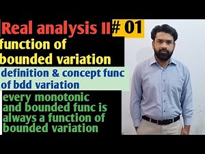 lec #01 |function of bounded variation | every monotonic & bdd func is a func of bdd variation