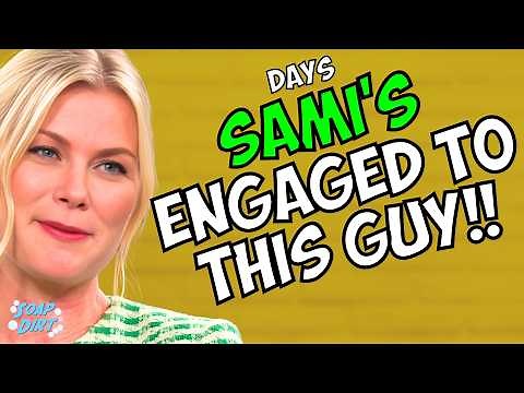 Days of our Lives: Sami Engaged! Guess Who Put a Ring on It? | Soap Dirt