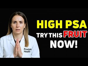 Top 7 Fruits That Help Lower or Stabilize PSA Levels | Prostate Health Tips