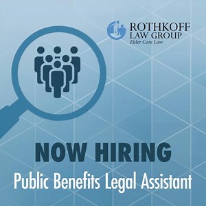Rothkoff Law Group is seeking a Legal Assistant to support our Public Benefits Director and specialists. The work includes Medicaid redeterminations, estate recovery support, Veterans benefits… | Rothkoff Law Group