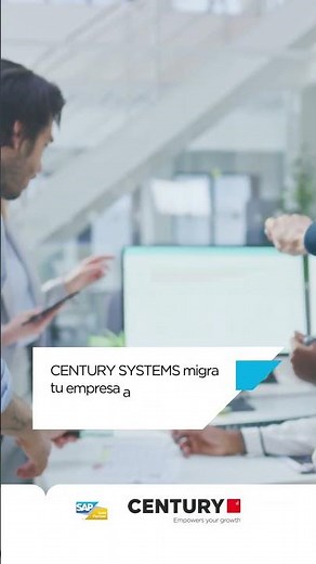 Tu empresa creció. Tu ERP, no. | SAP S/4HANA | Century Systems