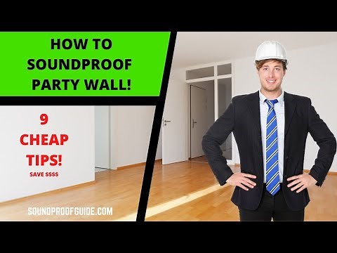 9 Best Ways to Soundproof a Party Wall - Easy, Cheap DIY!