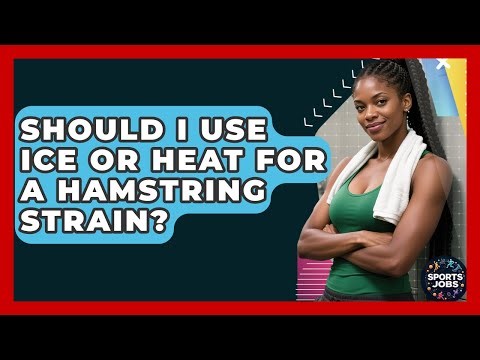 Should I Use Ice Or Heat For A Hamstring Strain? - Sports Jobs