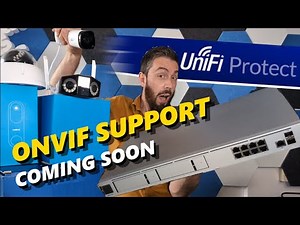 UniFi Protect Adding ONVIF Support - FINALLY!