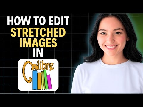 How To Edit Stretched Images In Calibre (2025 UPDATE)