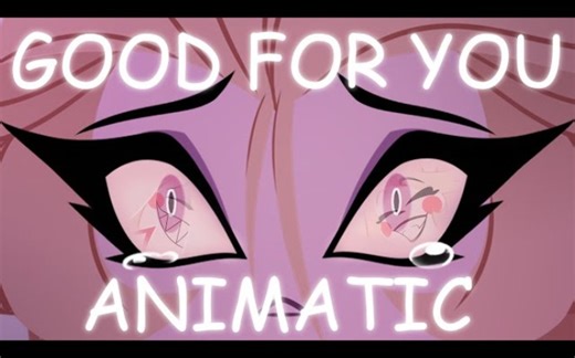 Good for you | Hazbin Hotel Animatic
