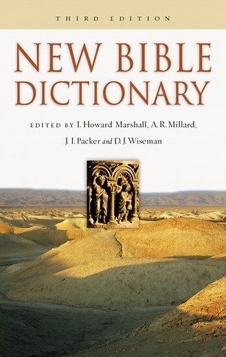 The New Bible Dictionary, 3rd ed.