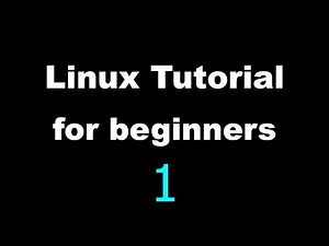 Linux Tutorial for Beginners - 1 - Introduction