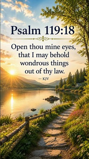 Psalm 119:18 | Open My Eyes, Lord | A Beautiful Bible Verse for today.