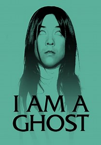 I Am a Ghost (2012)