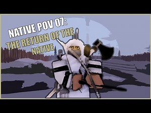 The Great Return Of The Native & A New Great Journey | Native POV: 07 | Roblox Northwind