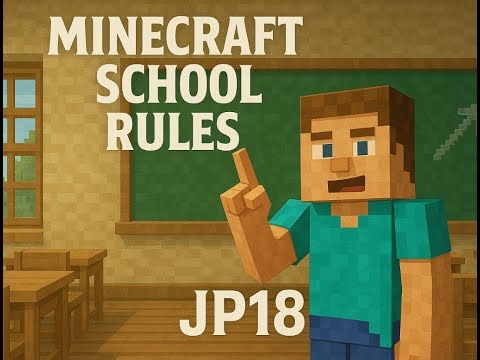 JP18 Stream Episode #8 Minecraft School Rules