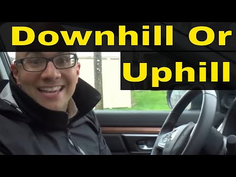 Park Downhill Or Uphill With Or Without A Curb-Driving Lesson