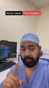 Watch a doctor translate medical jargon into plain words