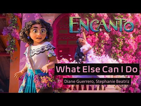 Diane Guerrero, Stephanie Beatriz - What Else Can I Do (Lyrics) Encanto Movie