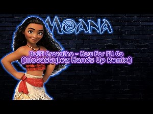 Disney - Moana "How Far I'll Go" (Motastylez Remix)