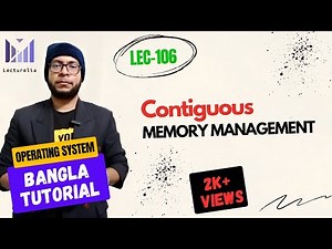 (Part-5.10) Contiguous Memory Management with usage time (Part-1) | OS বাংলা টিউটোরিয়াল