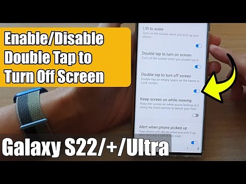Galaxy S22/S22+/Ultra: How to Enable/Disable Double Tap to Turn Off Screen