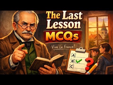 THE LAST LESSON MCQS CLASS 12TH