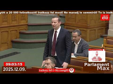 ⭕ ÉLŐ: 🔴 Parlamenti Közvetítés (ÉLŐ) 2025.12.09.| ParlamentMax Támogató: LUXOMUX