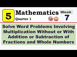 MATH 5 Q1 WEEK 7 Lesson 1 | SOLVE WORD PROBLEMS INVOLVING MULTIPLICATION WITHOUT OR WITH ADDITION...