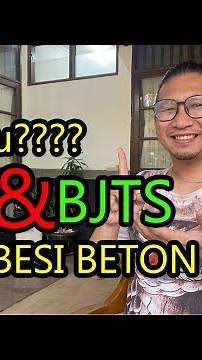Apa itu BJTP dan BJTS pada BESI BETON??