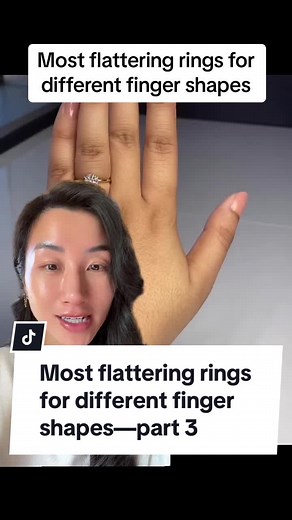 Flattering Rings for Different Finger Shapes: Part 3