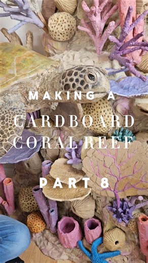 PART 8 Making a RECYCLED Cardboard Coral Reef 🪸♻️📦