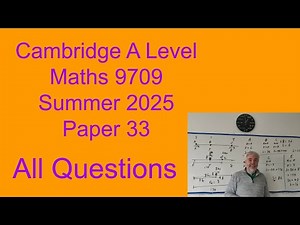 Paper 33, CIE A level Maths Summer 2025 9709/33/m/j/25