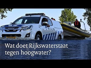 Wat doen we bij hoogwater in Nederland? | Juli 2021 | Rijkswaterstaat